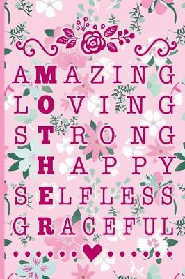 Book cover for Amazing Loving Strong Happy Selfless Graceful