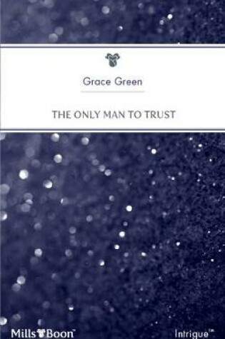 Cover of The Only Man To Trust