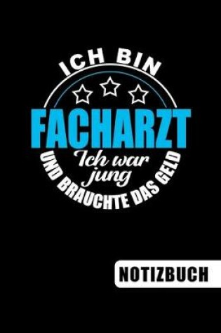 Cover of Ich bin Facharzt - Ich war jung und brauchte das Geld