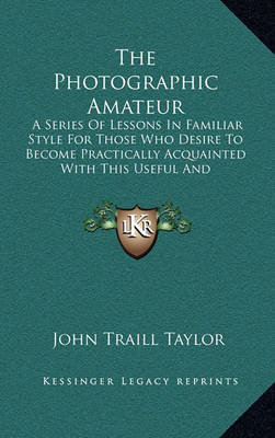 Book cover for The Photographic Amateur