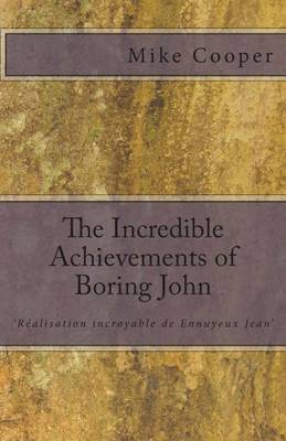 Book cover for The Incredible Achievements of Boring John