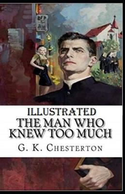 Book cover for The Man Who Knew Too Much Illustrated