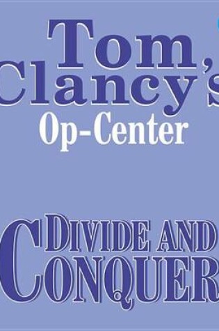 Cover of Tom Clancy's Op-Center #7: Divide and Conquer