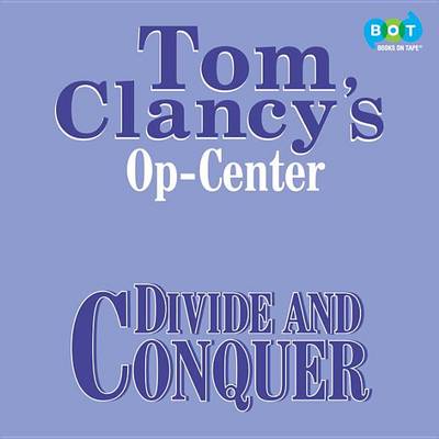 Book cover for Tom Clancy's Op-Center #7: Divide and Conquer