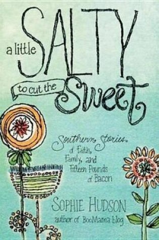 Cover of A Little Salty to Cut the Sweet