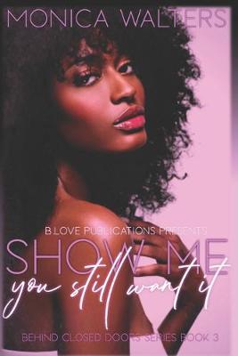 Book cover for Show Me You Still Want It