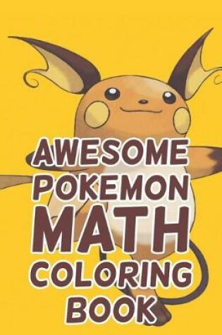 Cover of Awesome Pokemon Math Coloring Book