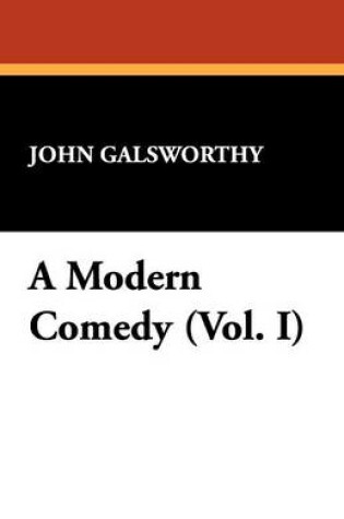 Cover of A Modern Comedy (Vol. I)