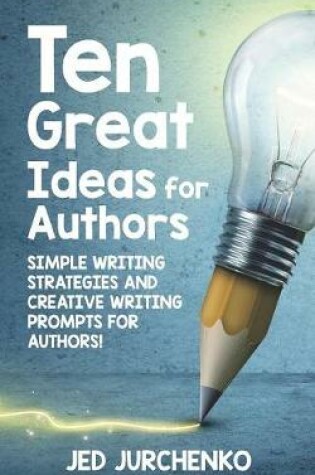 Cover of Ten Great Ideas for Authors