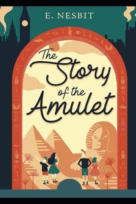 Book cover for The Story of the Amulet Annoted
