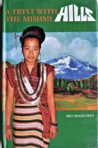 Cover of A Tryst with the Mishmi Hills