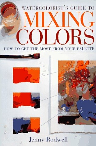 Cover of Watercolorist's Guide to Mixing Col