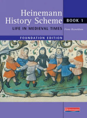 Book cover for Heinemann History Scheme: Foundation Book 1 - Life in Medieval Times