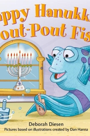 Cover of Happy Hanukkah, Pout-Pout Fish