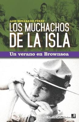 Book cover for Los Muchachos de la Isla