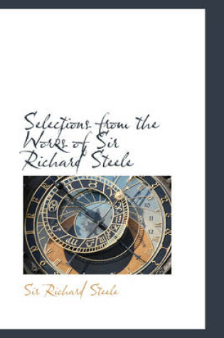 Cover of Selections from the Works of Sir Richard Steele