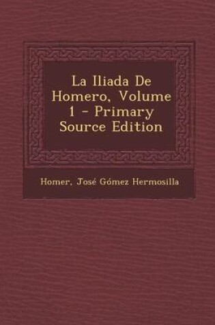 Cover of La Iliada de Homero, Volume 1