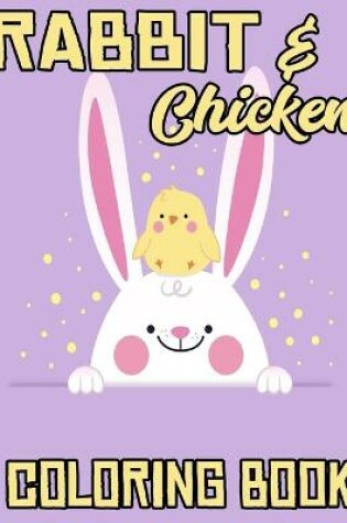 Cover of Rabbit & Chicken Coloring Book