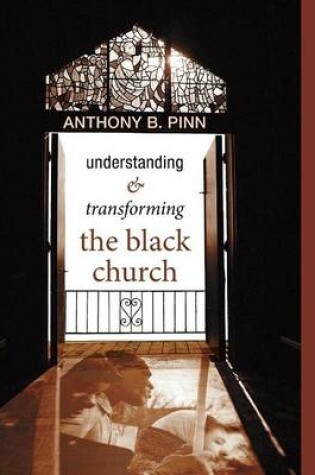 Cover of Understanding and Transforming the Black Church