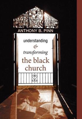 Book cover for Understanding and Transforming the Black Church