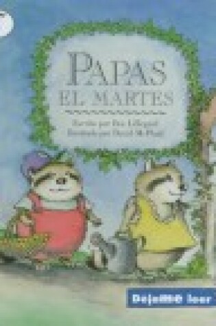 Cover of Potatoes on Tuesday, Spanish, Papas El Martes, Let Me Read Series, Trade Binding