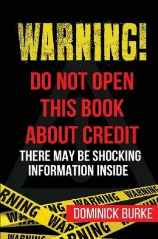 Cover of Warning! Do Not Open This Book About Credit