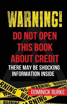 Book cover for Warning! Do Not Open This Book About Credit