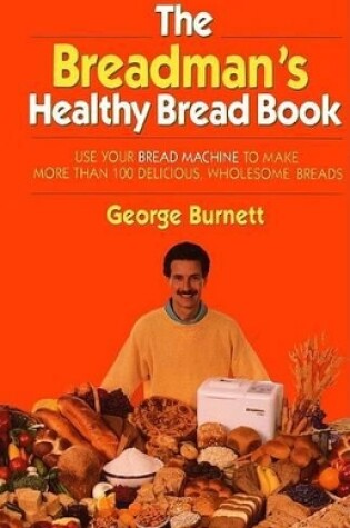 Cover of The Breadman's Healthy Bread Book