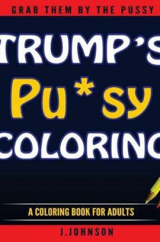Cover of Trump's Pussy Coloring