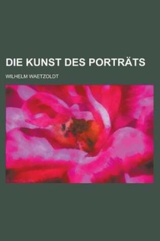 Cover of Die Kunst Des Portrats