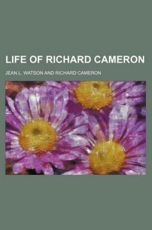 Cover of Life of Richard Cameron