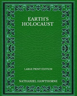 Book cover for Earth's Holocaust - Large Print Edition