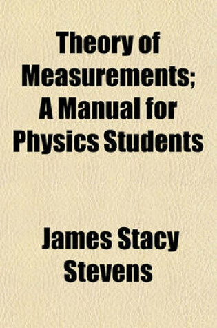 Cover of Theory of Measurements; A Manual for Physics Students