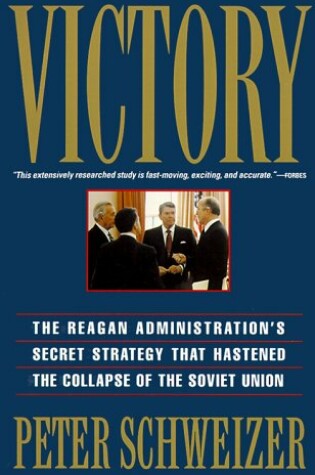 Cover of Victory: the Reagan Administration's Secret Strategy That Hastened the Collapse of the Soviet Union