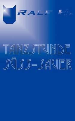 Book cover for Tanzstunde s�� - sauer