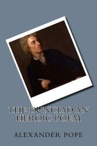 Cover of The Dunciad An heroic poem