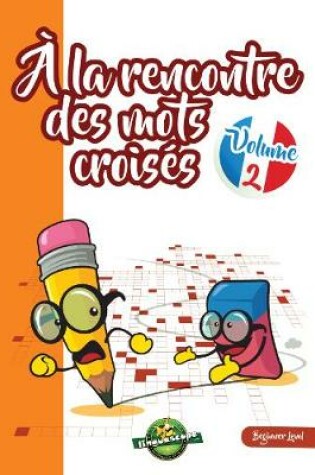 Cover of A la rencontre des mots croises Volume 2