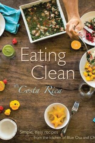 Cover of Eating Clean in Costa Rica