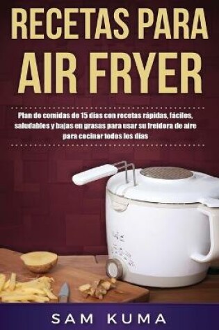 Cover of Recetas para Air Fryer