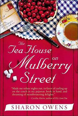 The Tea House on Mulberry Street by Sharon Owens