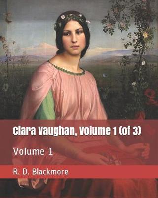 Book cover for Clara Vaughan, Volume 1 (of 3)