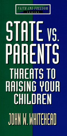 Book cover for State Vs. Parents: Threats to Raising Your Children