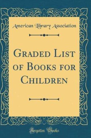 Cover of Graded List of Books for Children (Classic Reprint)