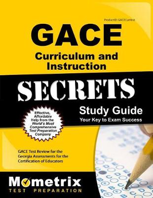 Cover of Gace Curriculum and Instruction Secrets Study Guide