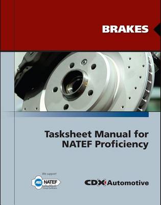Book cover for Brakes Tasksheet Manual for Natef Proficiency