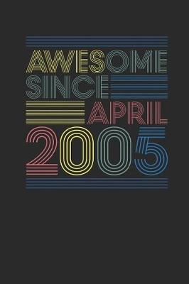 Book cover for Awesome Since April 2005