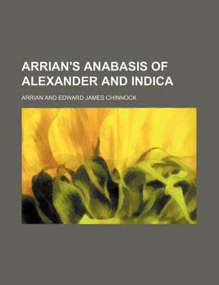 Book cover for Arrian's Anabasis of Alexander and Indica