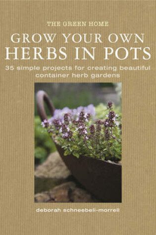 Cover of Grow Your Own Herbis in Pots