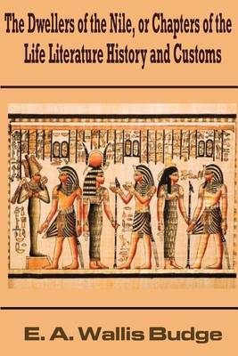 Book cover for The Dwellers of the Nile, or Chapters of the Life Literature History and Customs