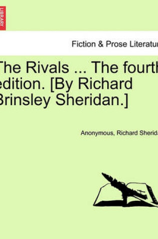 Cover of The Rivals ... the Fourth Edition. [by Richard Brinsley Sheridan.]